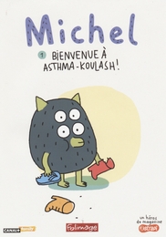 Image du média "MICHEL - 1 : BIENVENUE À ASTHMA-KOULASH! de Dewi NOIRY"