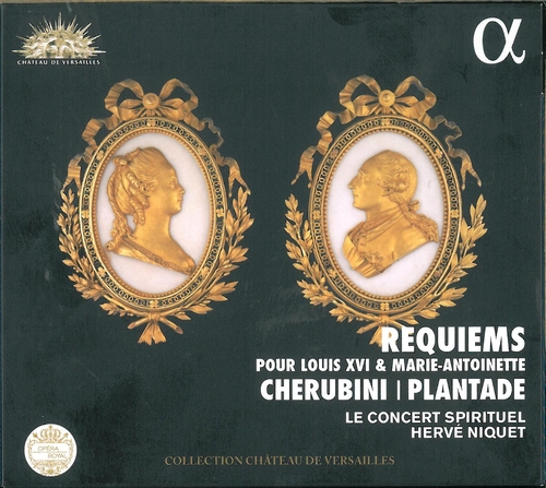 Couverture REQUIEMS POUR LOUIS XVI & MARIE-ANTOINETTE (+ PLANTADE) de Luigi CHERUBINI