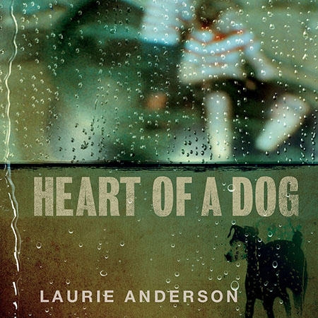 Couverture HEART OF A DOG de Laurie ANDERSON