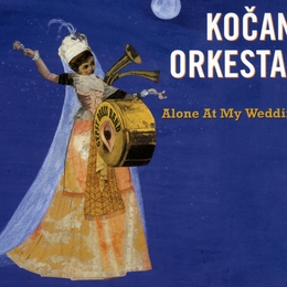 Image du média "ALONE AT MY WEDDING de KOCANI ORKESTAR"