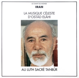 Image du média "MUSIQUE CELESTE D'OSTÂD ELÂHI AU LUTH SACRE TANBÛR de Ostâd ELÂHI"