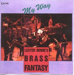 Image du média "MY WAY de Lester BOWIE'S BRASS FANTASY"