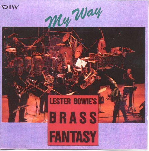 Couverture MY WAY de Lester BOWIE'S BRASS FANTASY