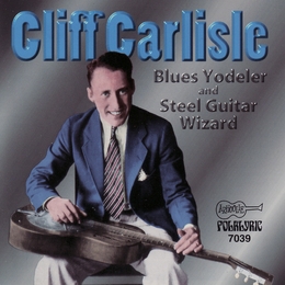 Image du média "BLUES YODELER AND STEEL GUITAR WIZARD de Cliff CARLISLE"