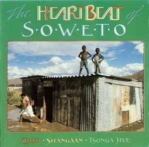 Couverture THE HEARTBEAT OF SOWETO: ZULU, SHANGAAN, TSONGA JIVE