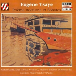 Image du média "POEME NOCTURNE / SONATE 2 VIOLONS / SONATE VIOLONCELLE SEUL de Eugène YSAYE"