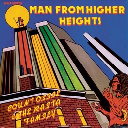 Image du média "MAN FROM HIGHER HEIGHTS (RÉÉDITION) de Count OSSIE & THE RASTA FAMILY"