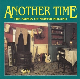 Image du média "ANOTHER TIME: THE SONGS OF NEWFOUNDLAND"