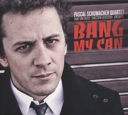 Image du média "BANG MY CAN de Pascal SCHUMACHER QUARTET"