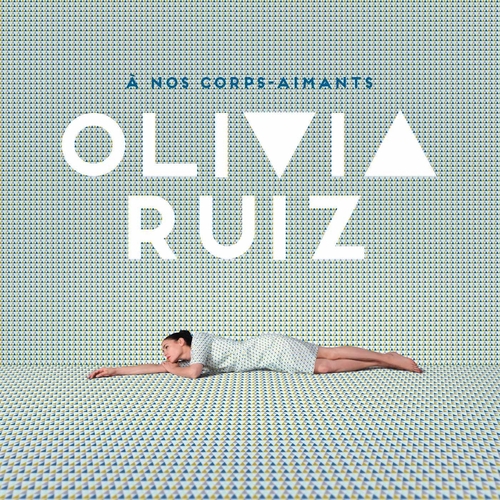 Couverture A NOS CORPS-AIMANTS de Olivia RUIZ