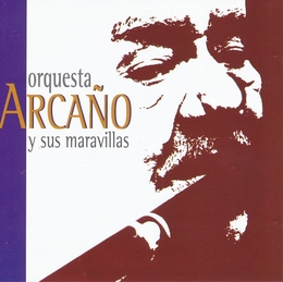 Image du média "ORQUESTA ARCAÑO Y SUS MARAVILLAS de ORQUESTA ARCAÑO"