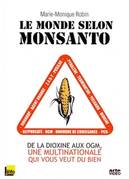 Image du média "LE MONDE SELON MONSANTO de Marie-Monique ROBIN"