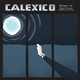 Image du média "EDGE OF THE SUN de CALEXICO"