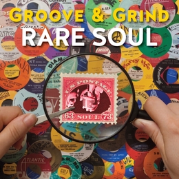 Image du média "GROOVE & GRIND - RARE SOUL 63'- 73'"