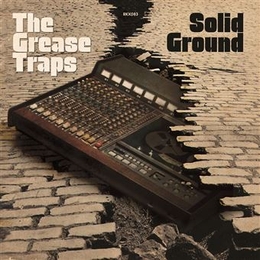 Image du média "SOLID GROUND de THE GREASE TRAPS"