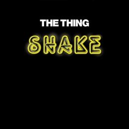 Image du média "SHAKE de THE THING"