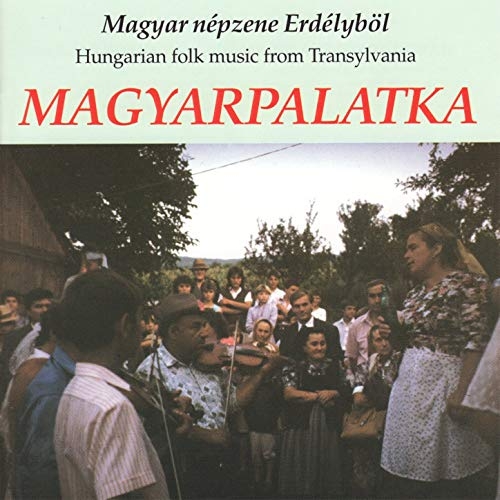 Couverture MAGYARPALATKA: HUNGARIAN FOLK MUSIC FROM TRANSYLVANIA de GYPSY ENSEMBLE MARTIN CODOBA