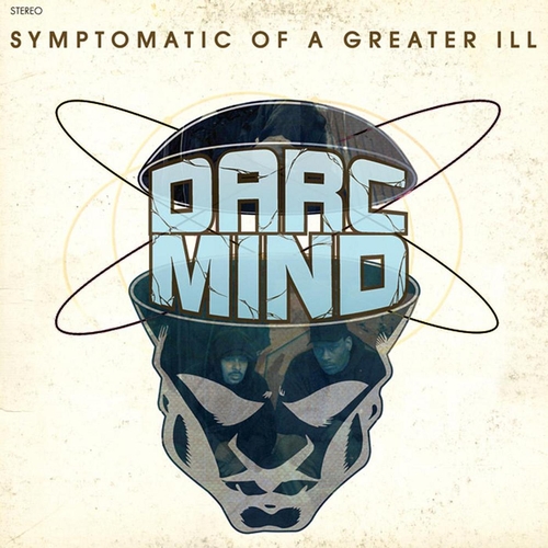 Couverture SYMPTOMATIC OF A GREATER ILL de DARC MIND