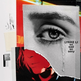 Image du média "SO SAD SO SEXY de Lykke LI"