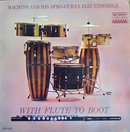 Image du média "WITH FLUTE TO BOOT de MACHITO AND HIS AFRO-CUBANS JAZZ ENS."