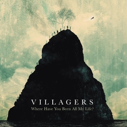 Image du média "WHERE HAVE YOU BEEN ALL MY LIFE? de VILLAGERS"