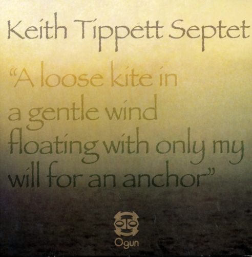 Couverture A LOOSE KITE IN A GENTLE WIND FLOATING WITH ONLY MY WILL FOR de Keith TIPPETT SEPTET