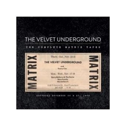 Image du média "THE COMPLETE MATRIX TAPES de THE VELVET UNDERGROUND"