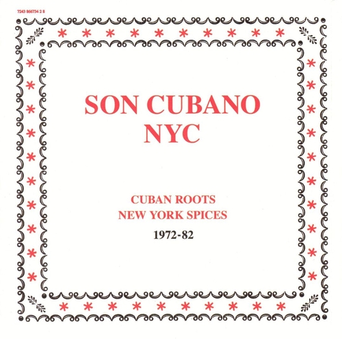 Couverture SON CUBANO NYC: CUBAN ROOTS NEW YORK SPICES 1972-82