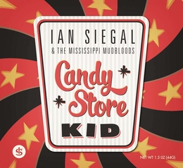 Image du média "CANDY STORE KID de Ian SIEGAL & THE MISSISSIPPI MUDBLOODS"