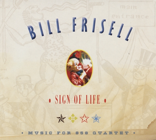 Couverture SIGN OF LIFE: MUSIC FOR 858 QUARTET de Bill FRISELL 858 QUARTET