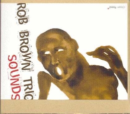 Image du média "SOUNDS de Rob BROWN TRIO"