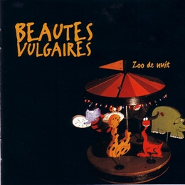 Image du média "ZOO DE NUIT de BEAUTES VULGAIRES"