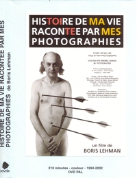 Image du média "HISTOIRE DE MA VIE RACONTÉE PAR MES PHOTOGRAPHIES de Boris LEHMAN"