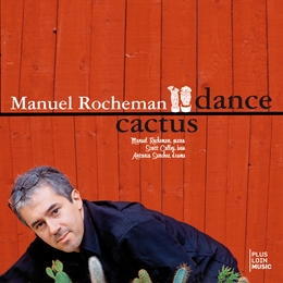 Image du média "CACTUS DANCE de Manuel ROCHEMAN"