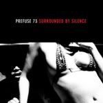 Image du média "SURROUNDED BY SILENCE de PREFUSE 73"