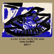 Image du média "A FISH STINKS FROM THE HEAD de Peter BRÖTZMANN & PAAL NILSSEN-LOVE"