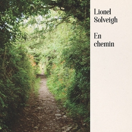 Image du média "EN CHEMIN de Lionel SOLVEIGH"