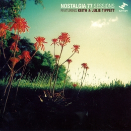 Image du média "NOSTALGIA 77 de Keith TIPPETT & JULIE TIPPETT"