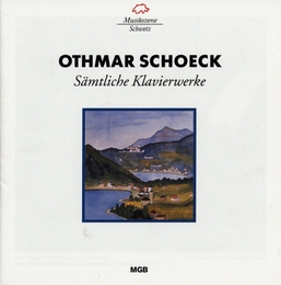 Image du média "SÄMTLICHE KLAVIERWERKE de Othmar SCHOECK"