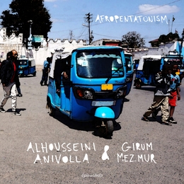 Image du média "AFROPENTATONISM de Alhousseini ANIVOLLA & GIRUM MEZMUR"