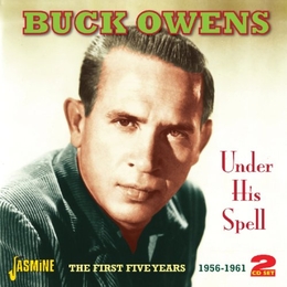 Image du média "UNDER HIS SPELL. THE FIRST FIVE YEARS de Buck OWENS"