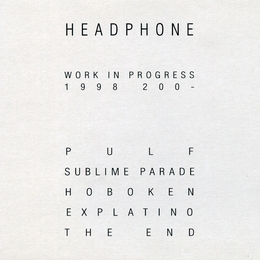 Image du média "WORK IN PROGRESS 1998-200- de HEADPHONE"