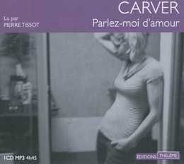 Image du média "PARLEZ-MOI D'AMOUR (CD-MP3) de Raymond CARVER"