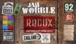 Image du média "REDUX (ANTHOLOGY 1978-2015) de Jah WOBBLE"