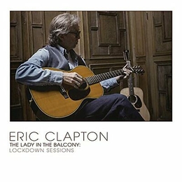 Image du média "LADY IN THE BALCONY: LOCKDOWN SESSIONS de Eric CLAPTON"