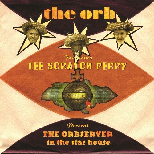 Couverture THE OBSERVER IN THE STAR HOUSE de THE ORB FEATURING LEE SCRATCH PERRY