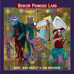 Couverture BROKEN PROMISED LAND de Barry Jean ANCELET & SAM BROUSSARD