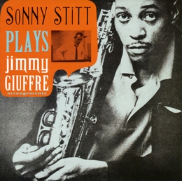 Image du média "PLAYS JIMMY GIUFFRE ARRANGEMENTS de Sonny STITT"