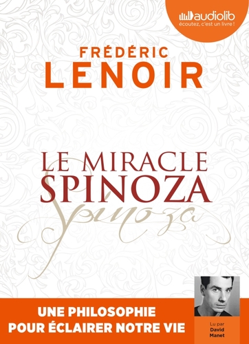 Couverture LE MIRACLE SPINOZA de Frédéric LENOIR