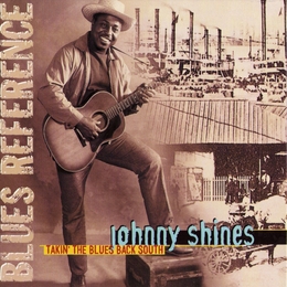 Image du média "TAKIN' THE BLUES BACK SOUTH de Johnny SHINES"